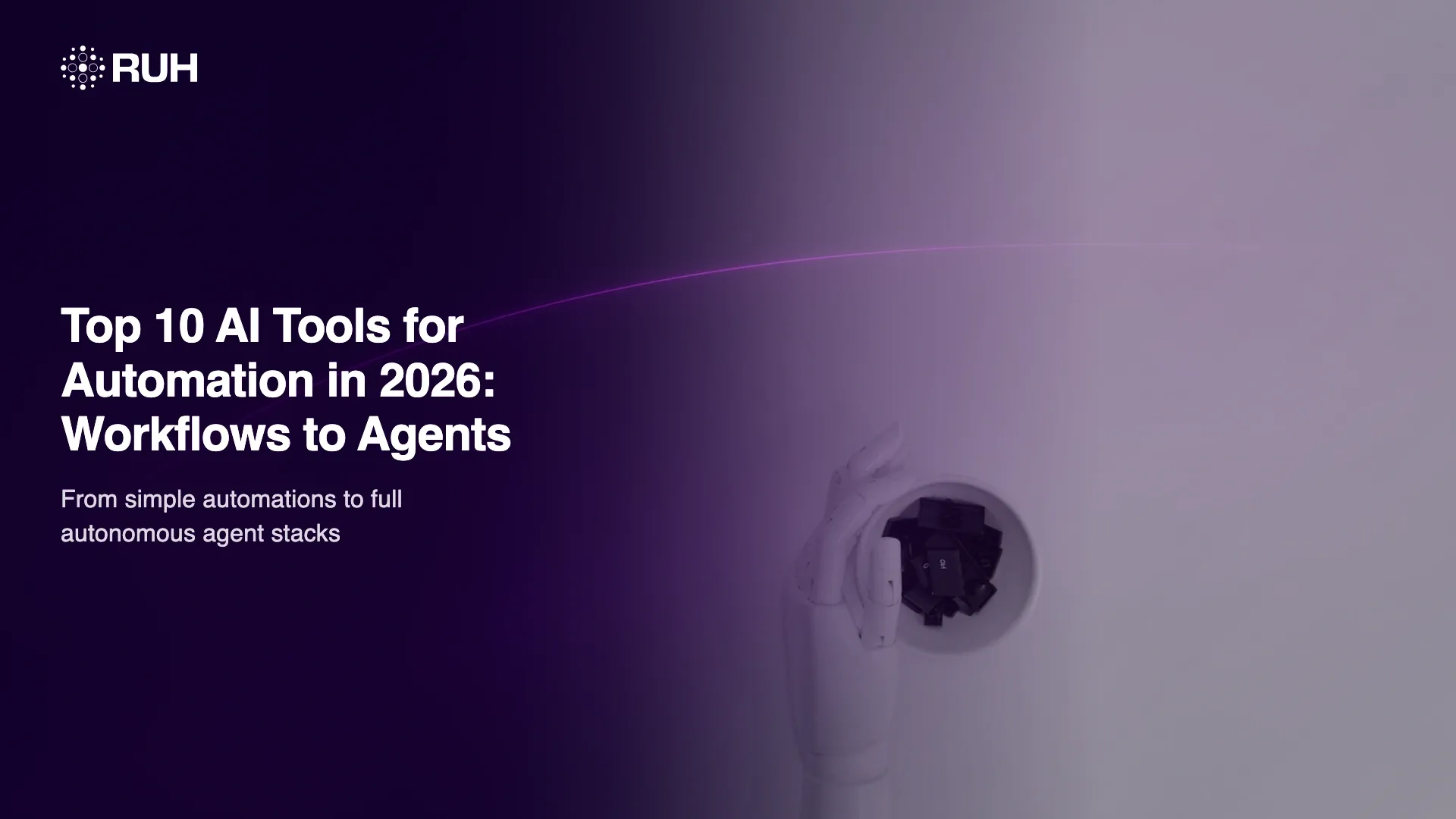Top 10 AI Tools for Automation in 2026: Workflows to Agents