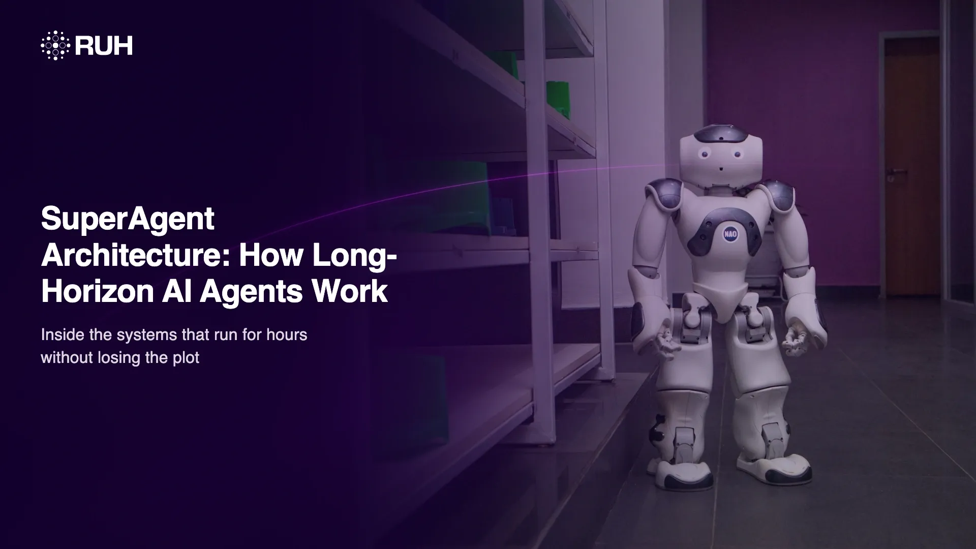 SuperAgent Architecture: How Long-Horizon AI Agents Work
