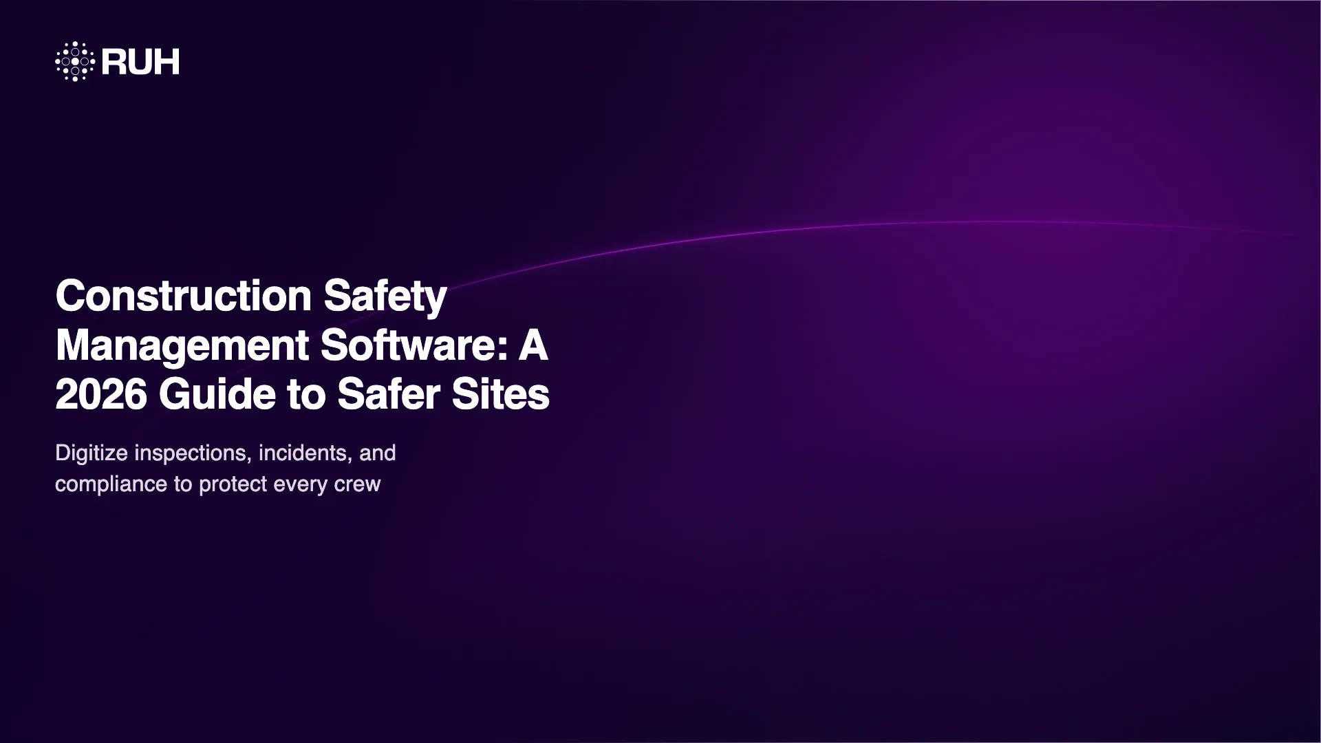 Construction Safety Management Software: A 2026 Guide to Safer Sites