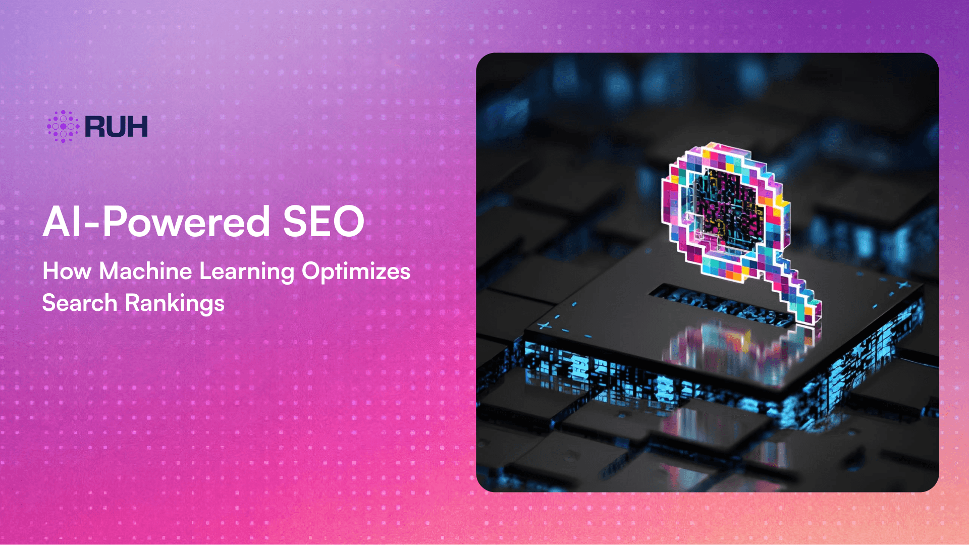 AI-Powered SEO: How Machine Learning Optimizes Search Rankings