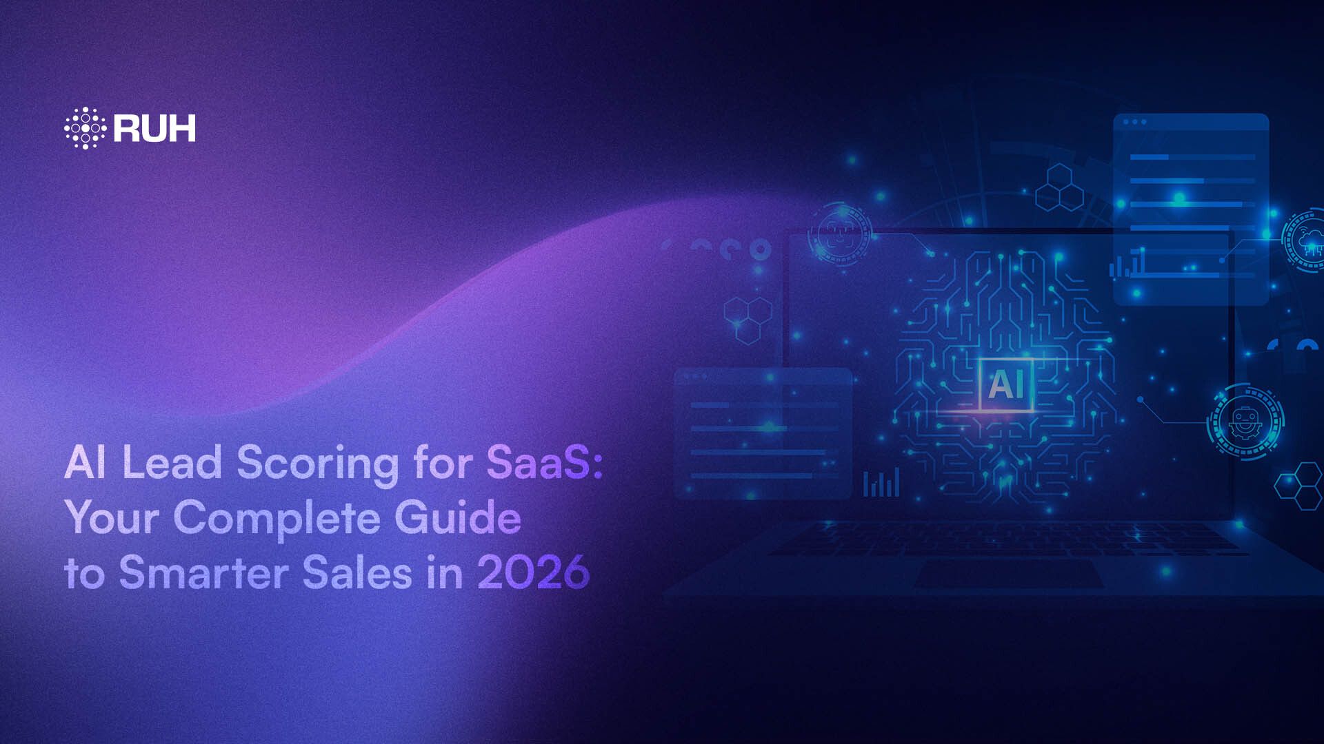 AI Lead Scoring for SaaS: Your Complete Guide to Smarter Sales in 2025