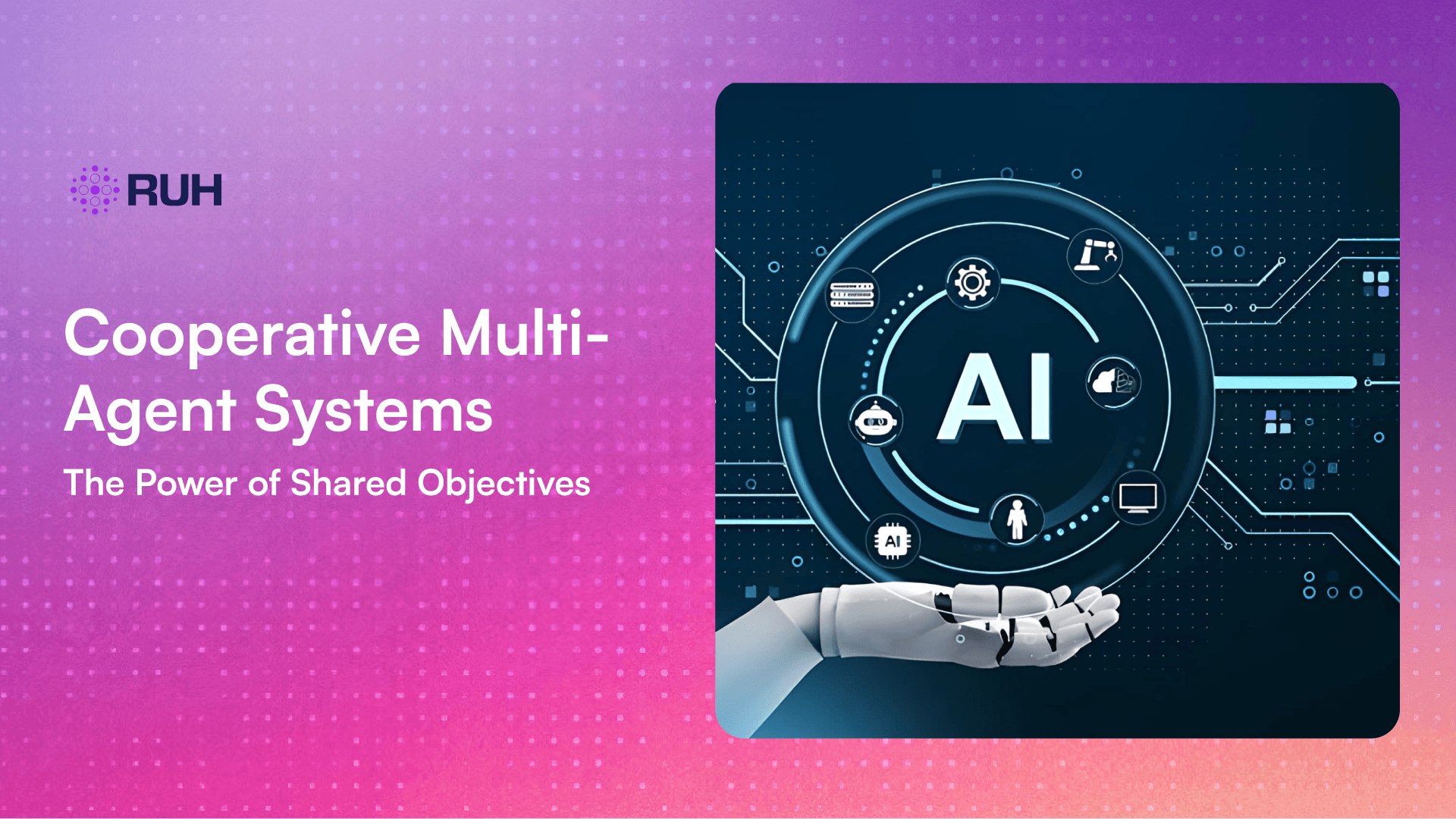 Cooperative Multi-Agent Systems: The Power of Shared Objectives