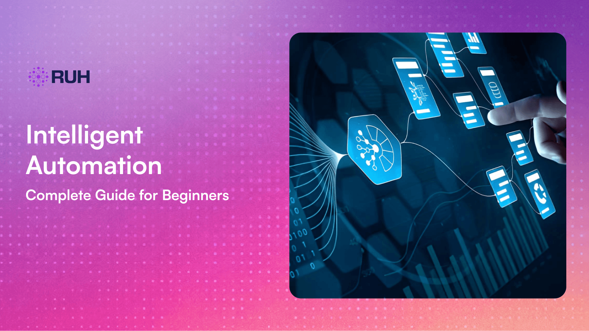 What is Intelligent Automation? A Complete Guide for Beginners