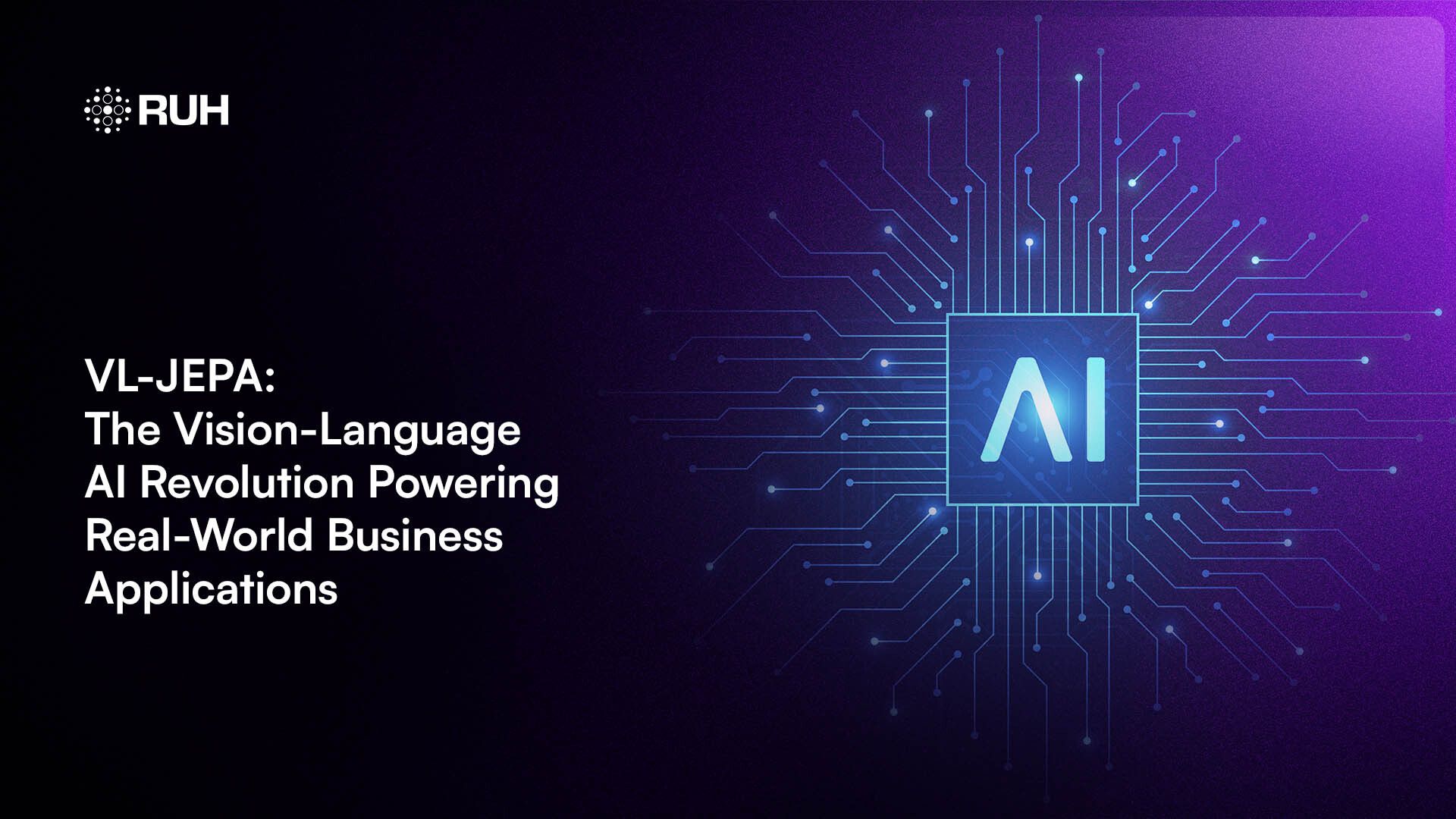 VL-JEPA: The Vision-Language AI Revolution Powering Real-World Business Applications