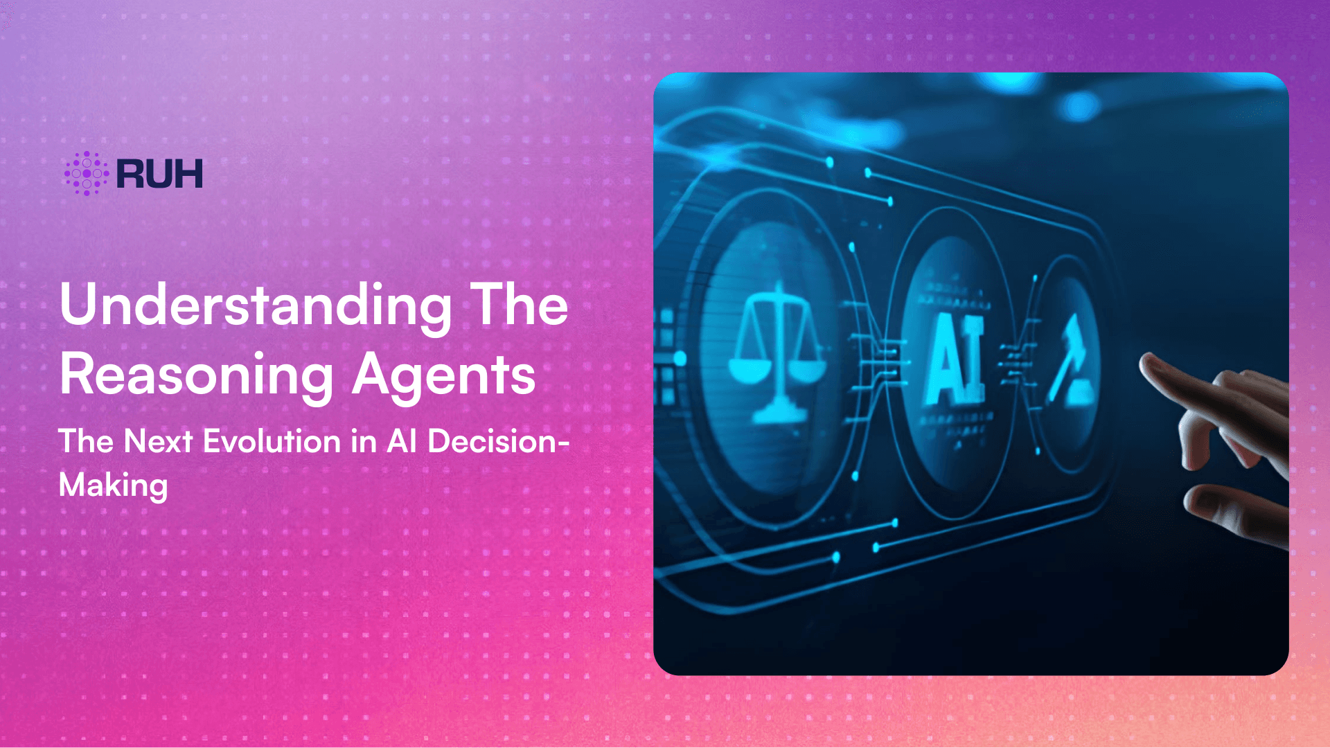 What Are Reasoning Agents? The Next Evolution in AI Decision-Making