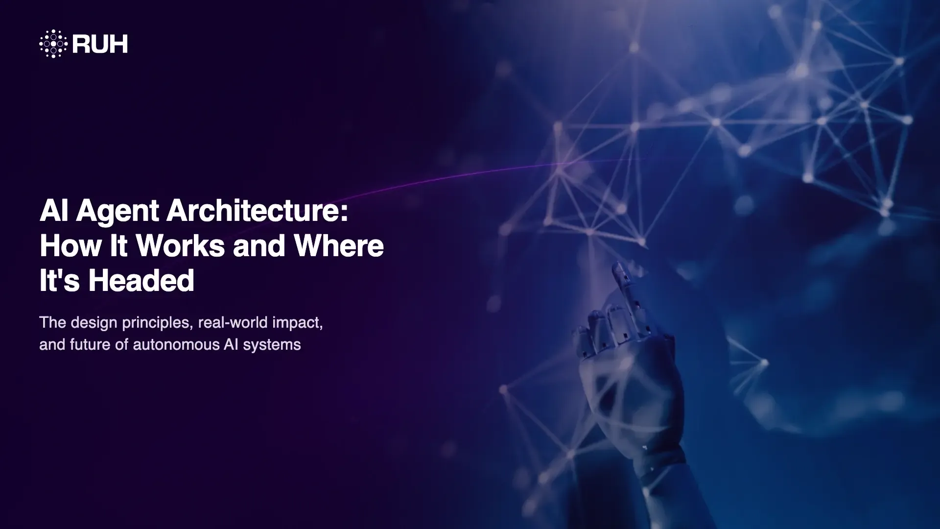AI Agent Architecture: How It Works, Why It Matters, and Where It's Headed