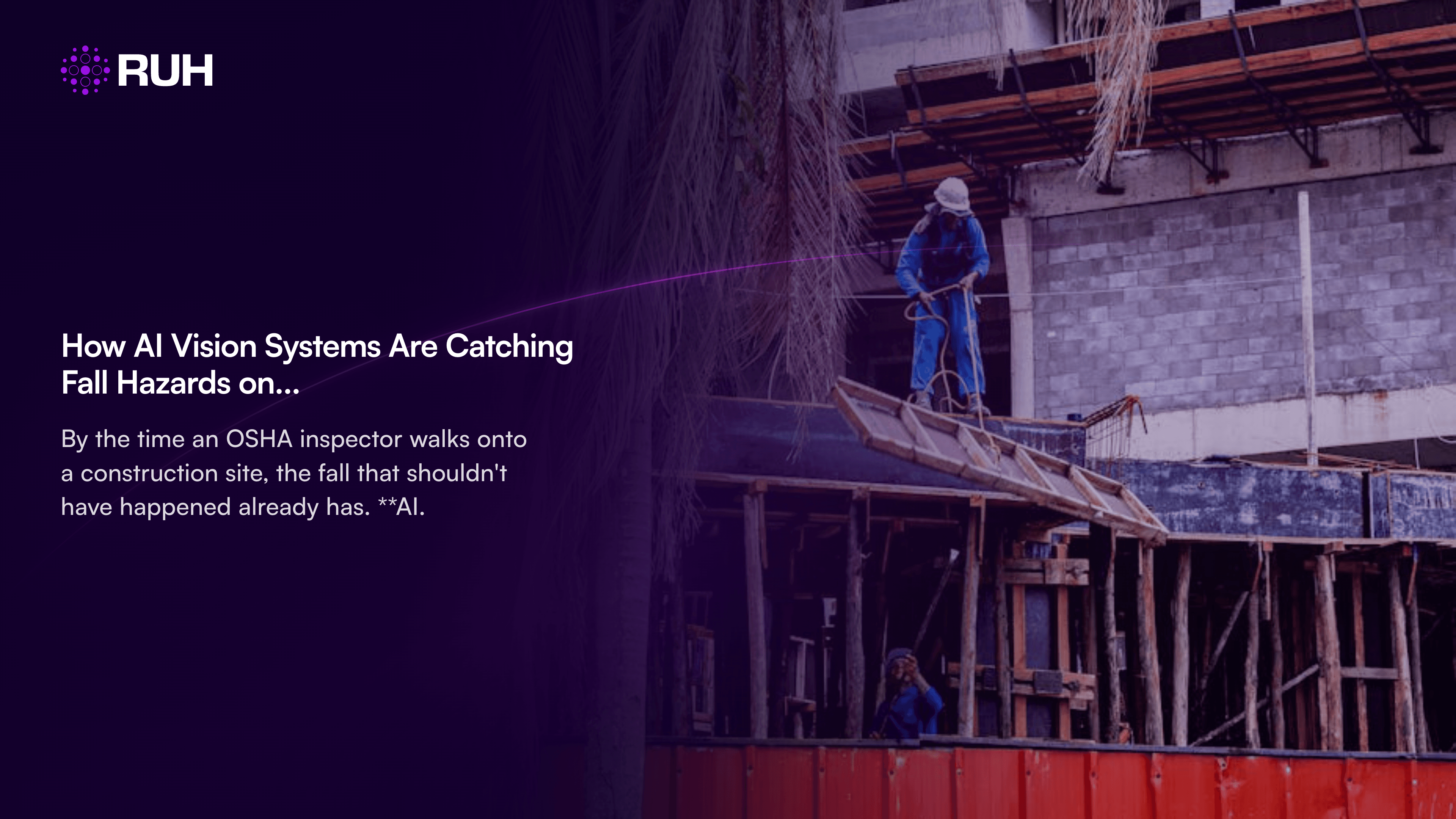 How AI Vision Systems Are Catching Fall Hazards on Construction Sites Before OSHA Ever Shows Up