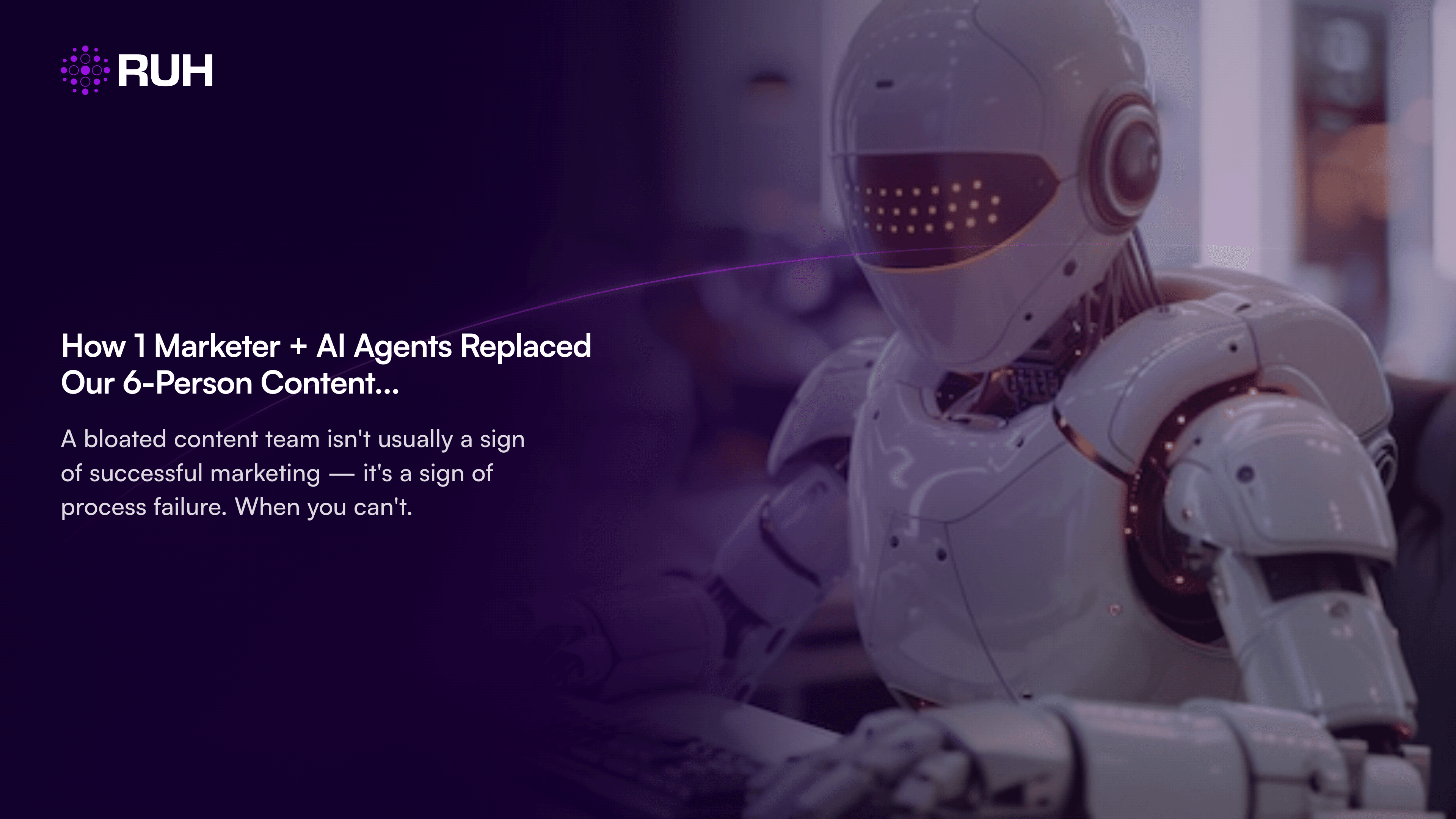 How 1 Marketer + AI Agents Replaced Our 6-Person Content Team — and Kept Output Quality Up