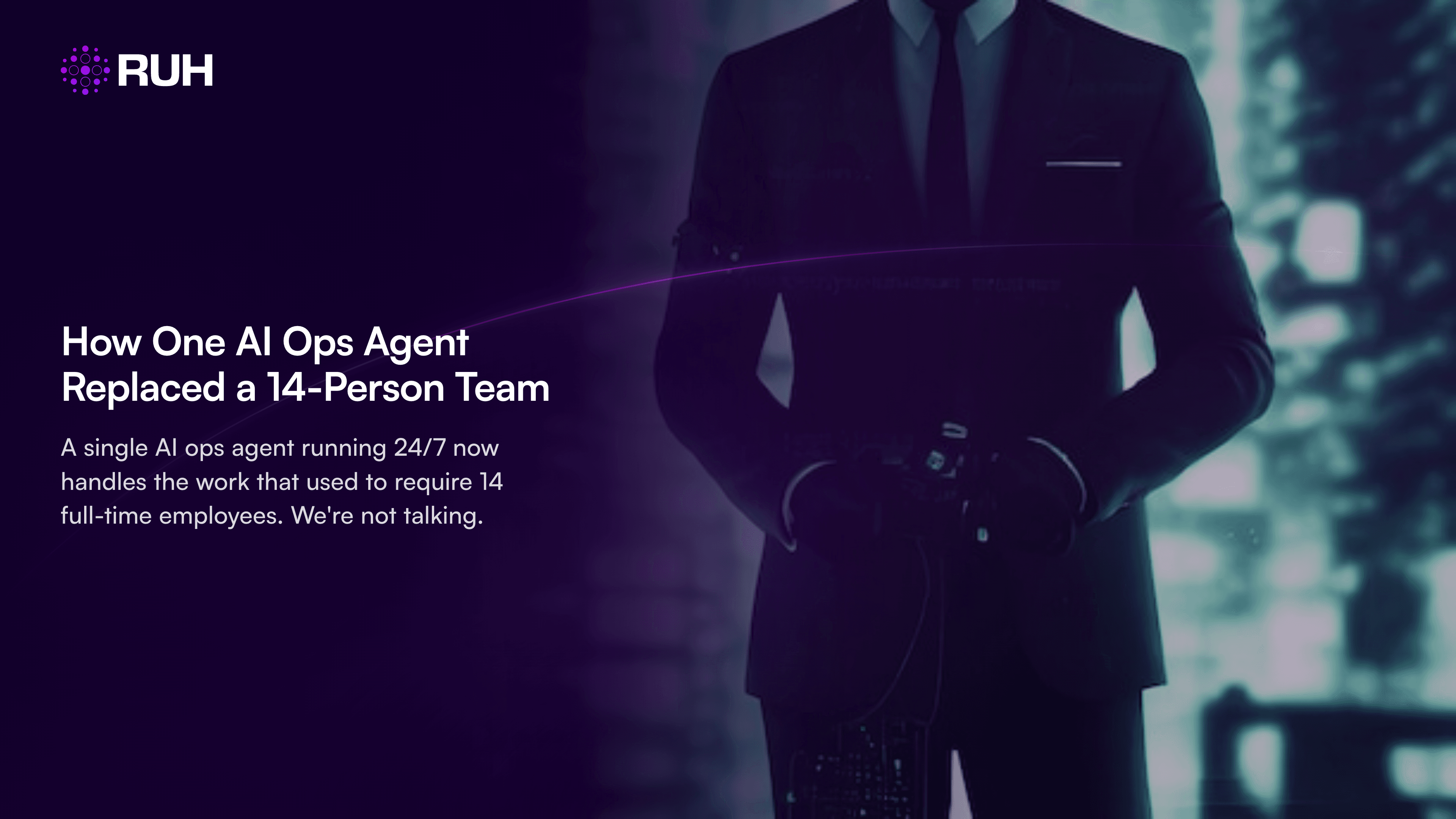 How One AI Ops Agent Replaced a 14-Person Team: The Complete Role Breakdown
