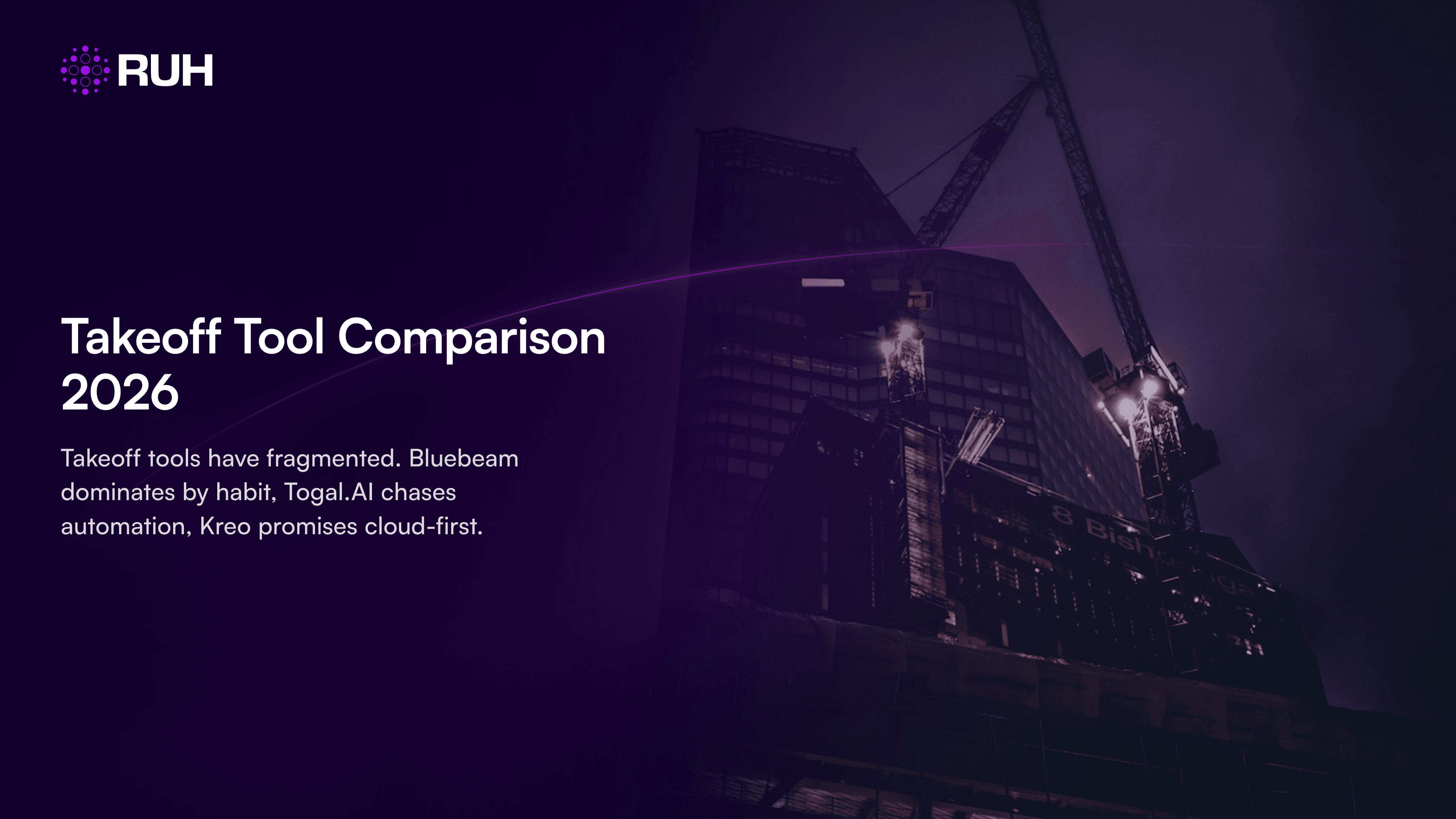 Takeoff Tool Comparison 2026: Bluebeam vs. Togal.AI vs. Kreo vs. Beam AI—Where They Miss & What's Next
