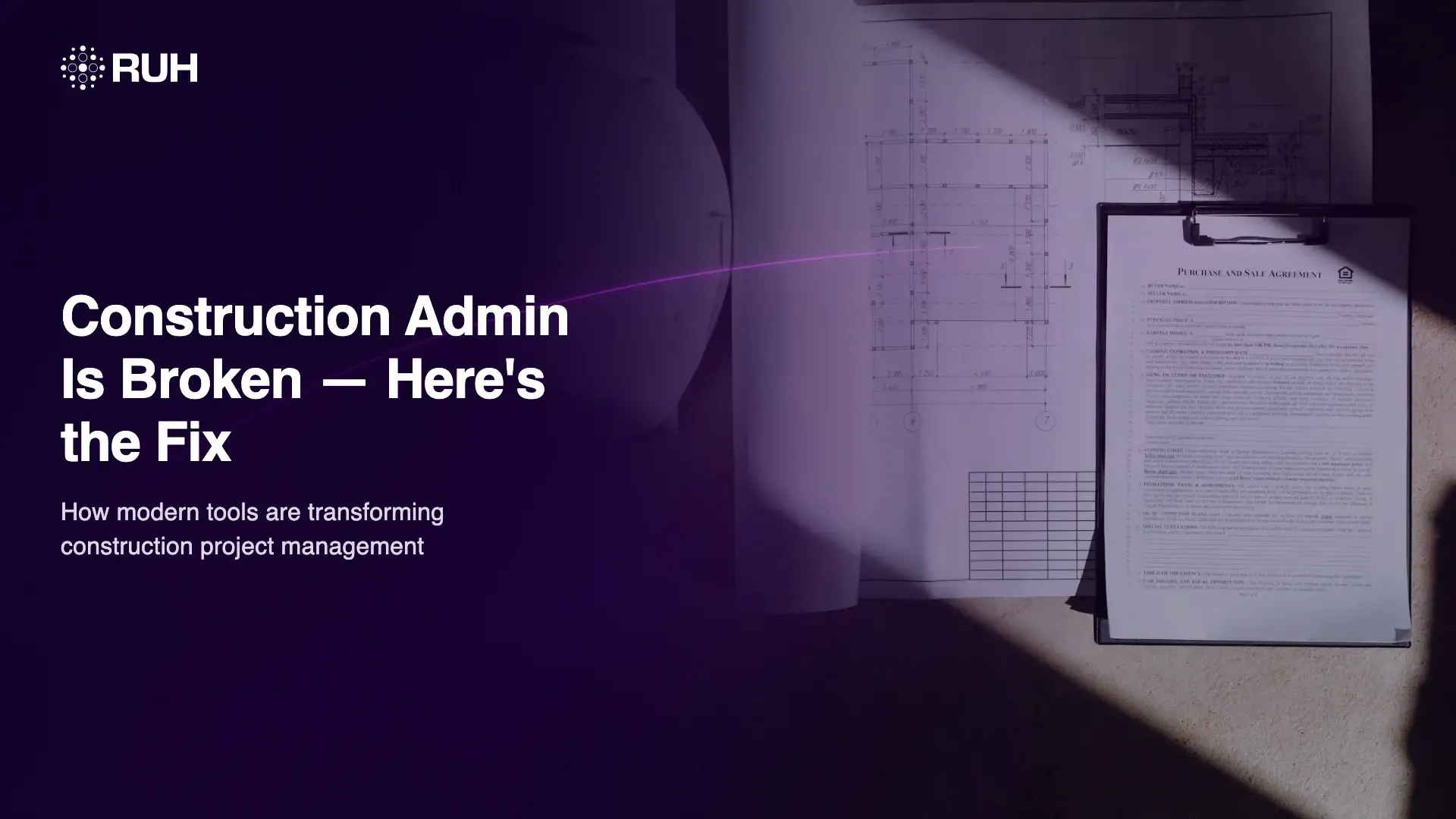 Construction Admin Is Broken — Here's What's Fixing It