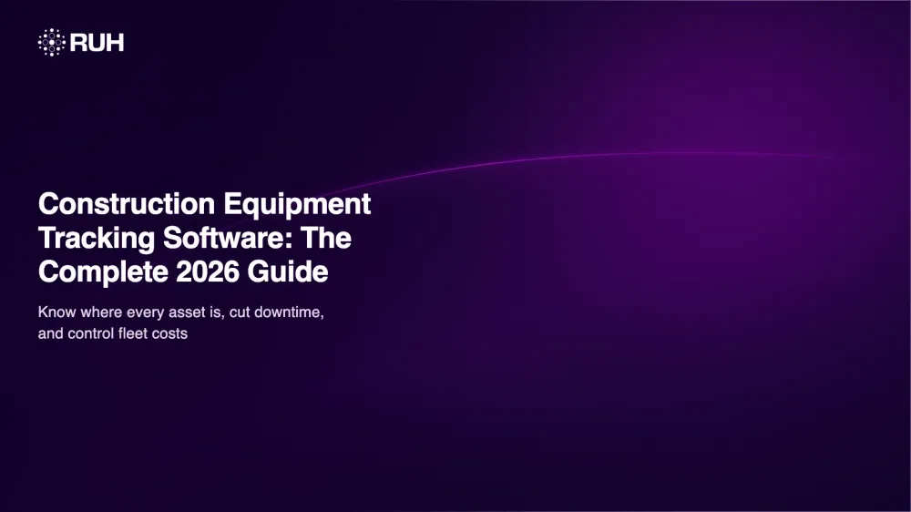 Construction Equipment Tracking Software: The Complete 2026 Guide