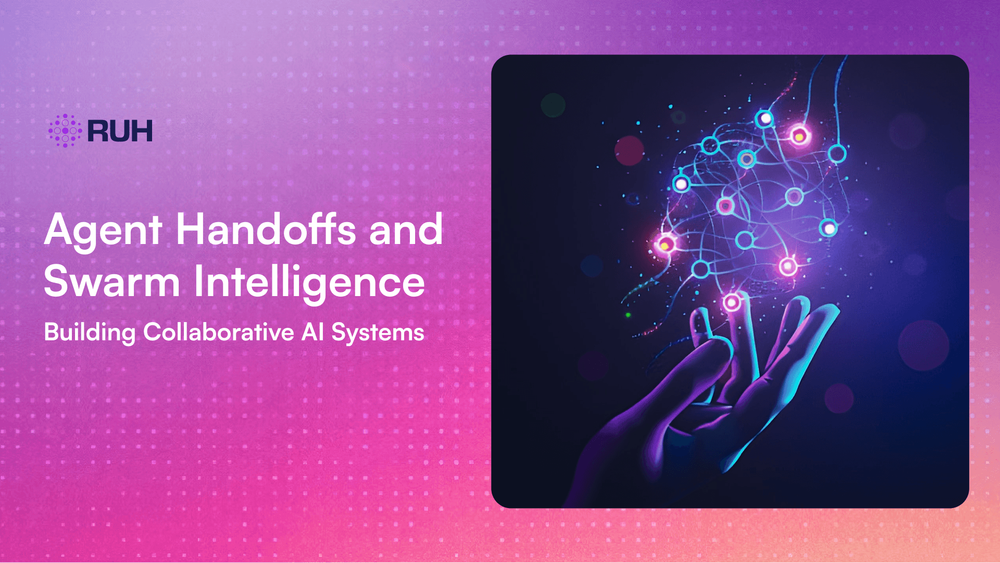 Agent Handoffs and Swarm Intelligence: Building Collaborative AI Systems