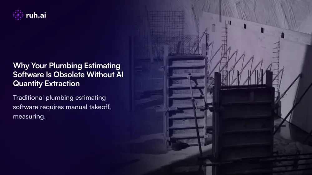 Why Your Plumbing Estimating Software Is Obsolete Without AI Quantity Extraction