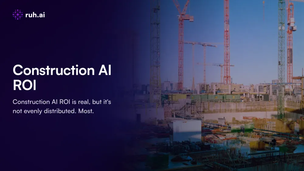Construction AI ROI: What Actually Works vs. Vendor Hype, 3 Use Cases That Fail, 2 That Win