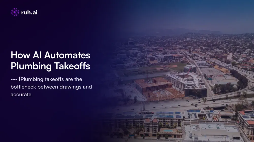 How AI Automates Plumbing Takeoffs: Fixture Counting, Linear Measurements & Rough-In Estimation