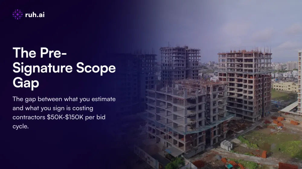 The Pre-Signature Scope Gap: How $50K-$150K Slips Through Every Bid Cycle, and How to Stop It