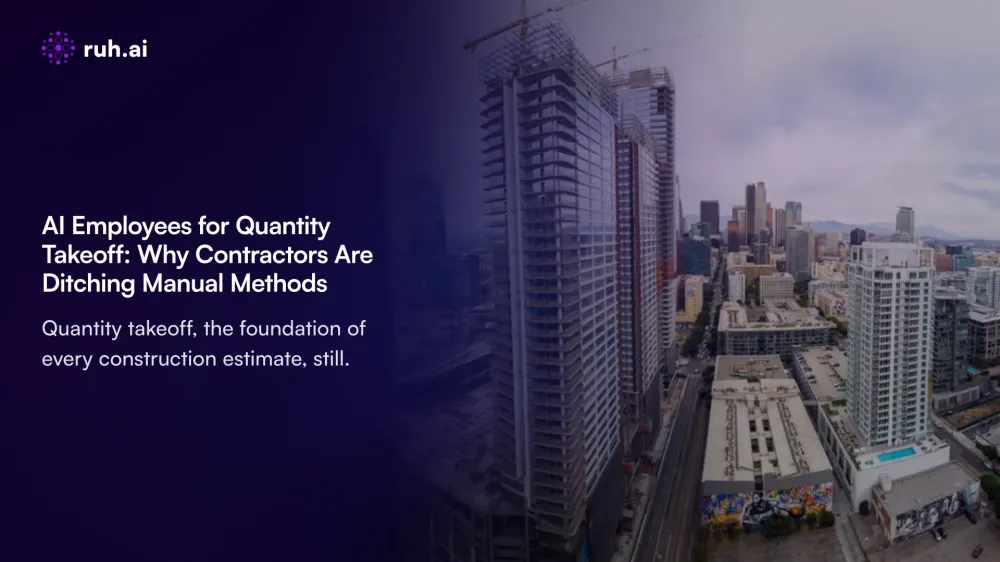 AI Employees for Quantity Takeoff: Why Contractors Are Ditching Manual Methods