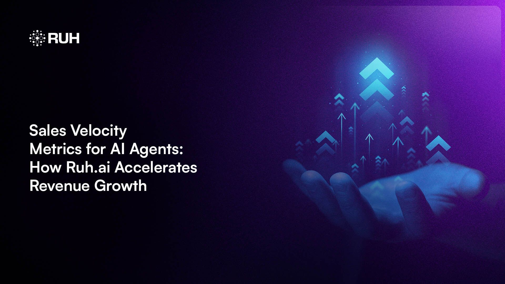 Sales Velocity Metrics for AI Agents: How Ruh.ai Accelerates Revenue Growth